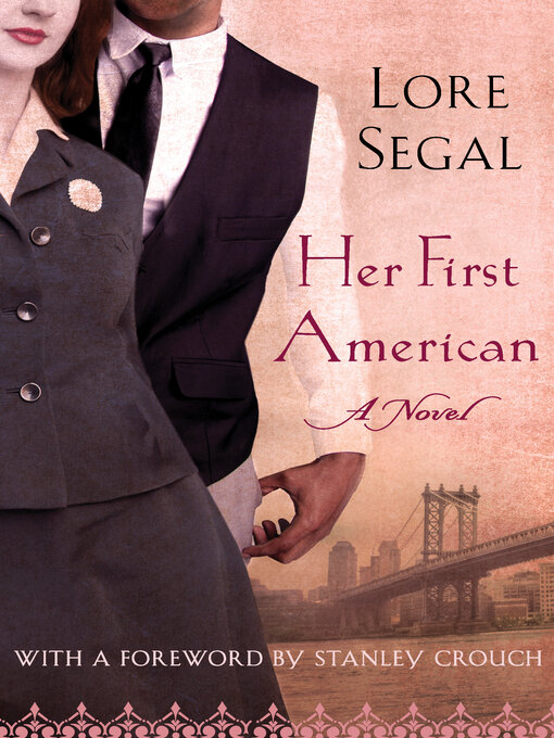 Title details for Her First American by Lore Segal - Wait list